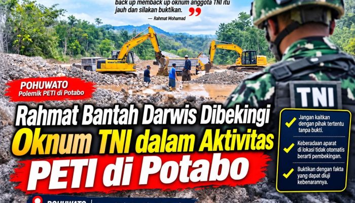 Rahmat Bantah Darwis Dibekingi Oknum TNI dalam Aktivitas PETI di Potabo