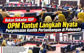 Bukan Sekadar RDP, OPM Tuntut Langkah Nyata Penyelesaian Konflik Pertambangan di Pohuwato