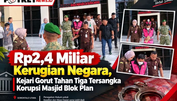 Rp. 2,4 Miliar Kerugian Negara, Kejari Gorut Tahan Tiga Tersangka Korupsi Masjid Blok Plan